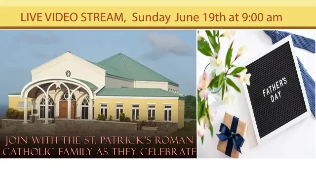 Father's Day Celebration Mass with St. Patrick's Roman Catholic Church Family