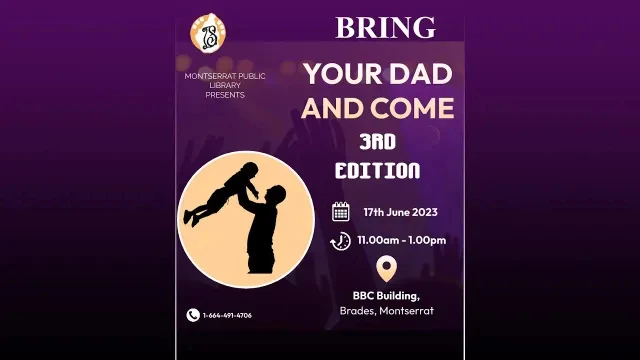 Bring Your Dad and Come 2023 - 3rd Edition - Presented by Montserrat Public Library
