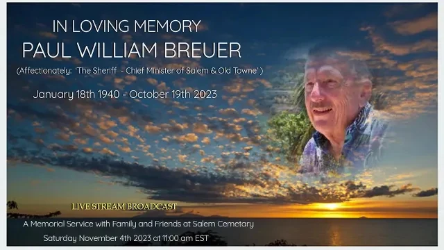In Loving Memory - Paul William Breuer,  AKA 'Chief Minister of Salem / Old Towne'
